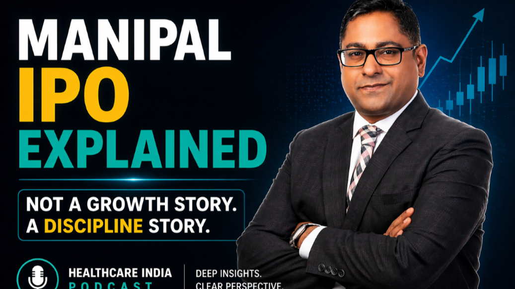 The Manipal IPO: A Structural Inflection Point in Indian Healthcare